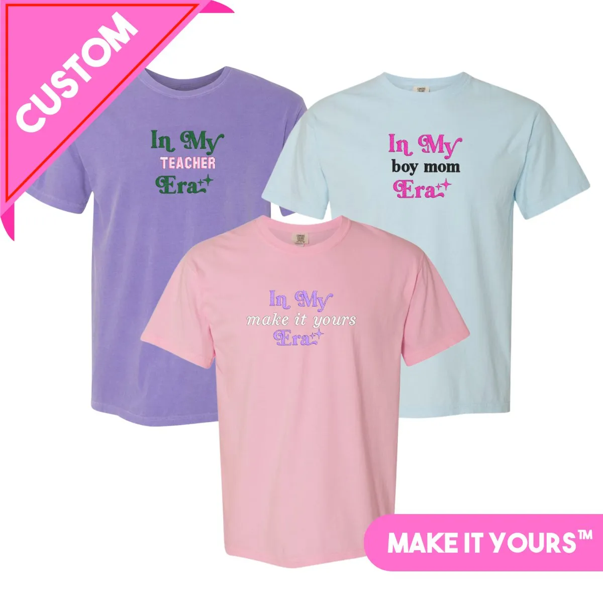 Make It Yours™ 'In My ___ Era' Comfort Colors T-Shirt