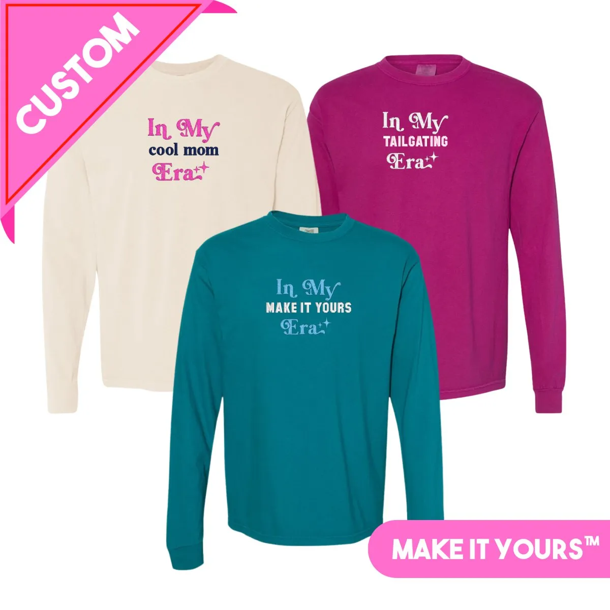 Make It Yours™ 'In My ___ Era' Long Sleeve T-Shirt